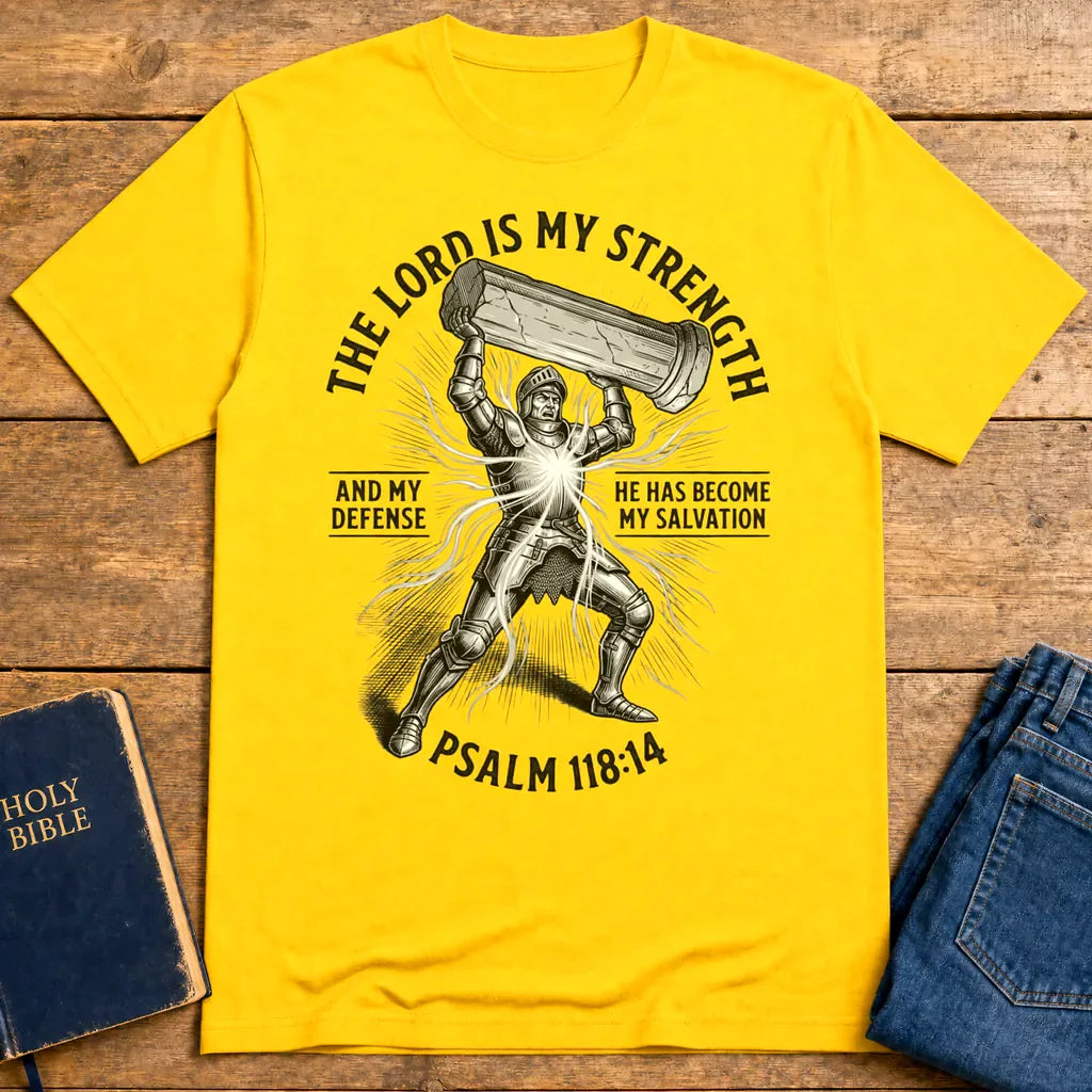 The Lord Is My Strength T-Shirt - Daisy
