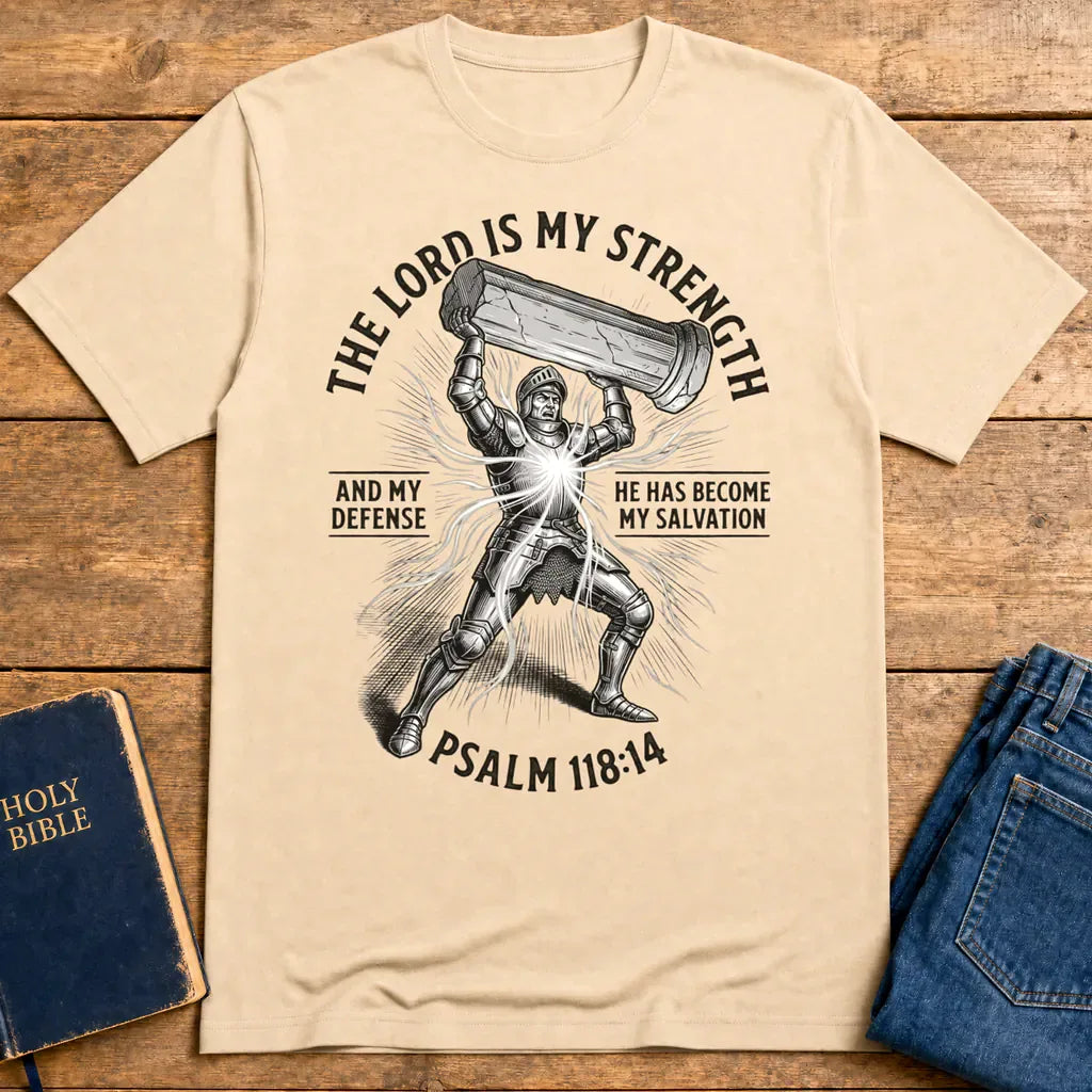 The Lord Is My Strength T-Shirt - Natural