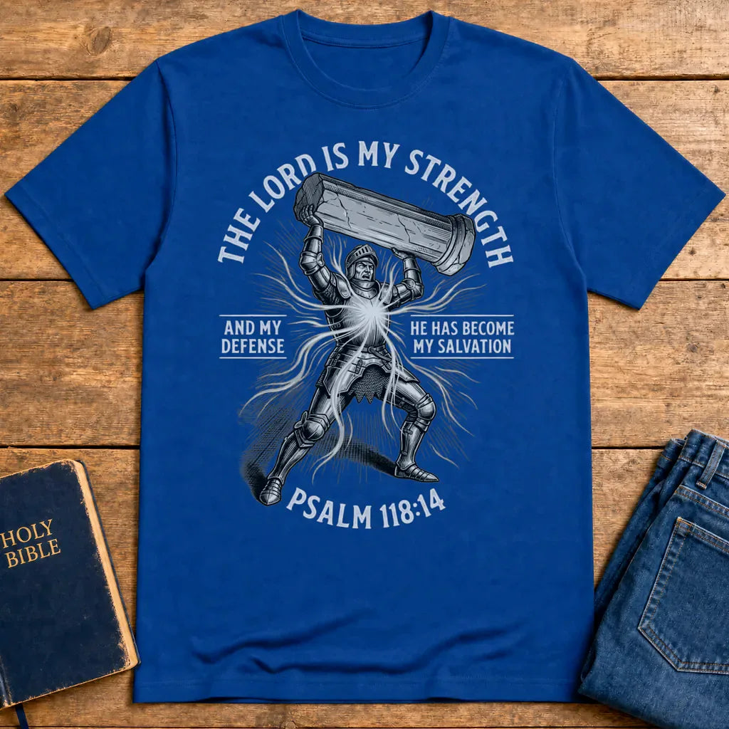 The Lord Is My Strength T-Shirt - Royal