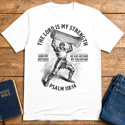The Lord Is My Strength T-Shirt - White