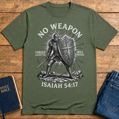 No Weapon Shall Prevail T-Shirt - Military Green