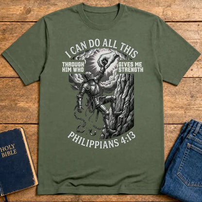 Philippians 4:13 Warrior Strength T-Shirt - Military Green