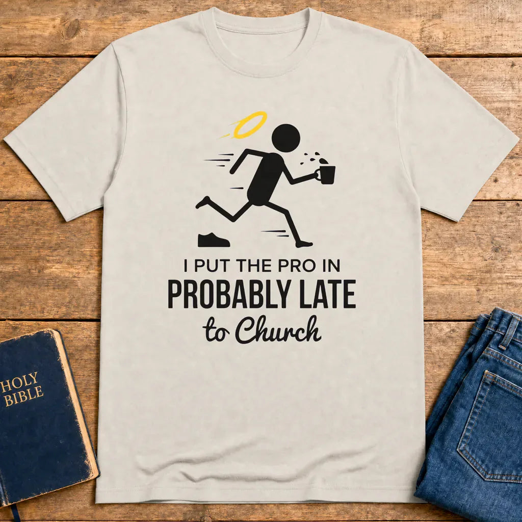 Probably Late to Church T-Shirt - Ice Grey