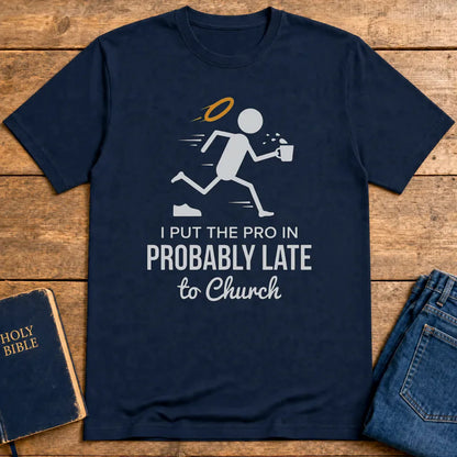Probably Late to Church T-Shirt - Navy