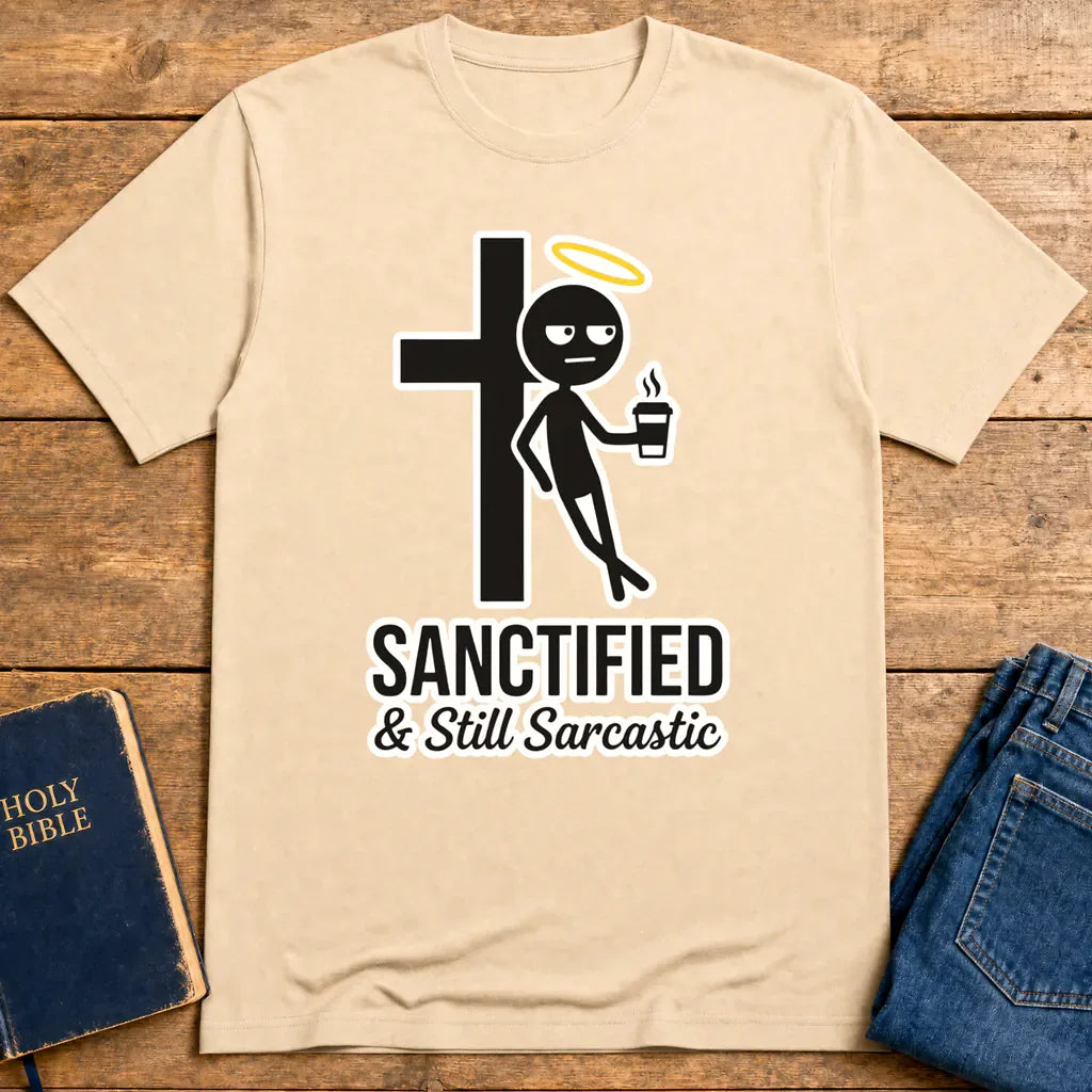Sanctified & Still Sarcastic T-Shirt - Natural