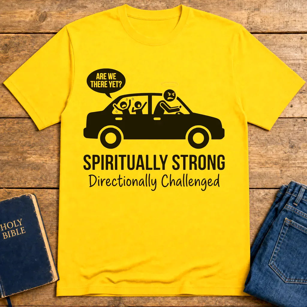 Spiritually Strong Travel Humor T-Shirt - Daisy
