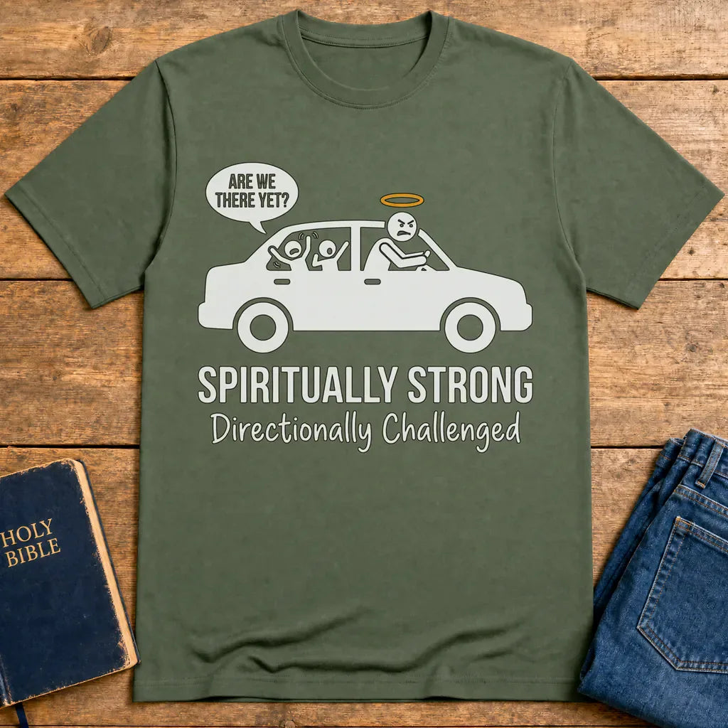 Spiritually Strong Travel Humor T-Shirt - Military Green