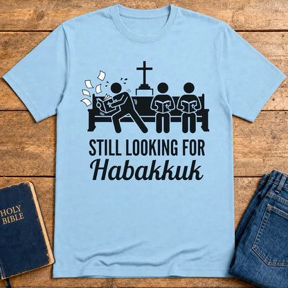 Still Looking for Habakkuk T-Shirt - Light Blue
