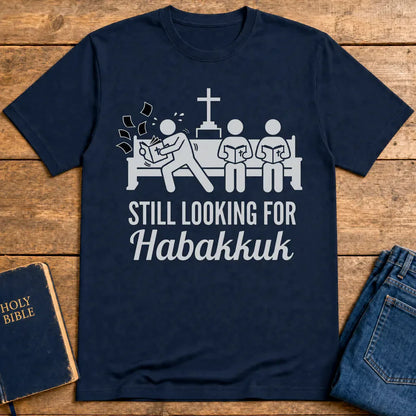 Still Looking for Habakkuk T-Shirt - Navy