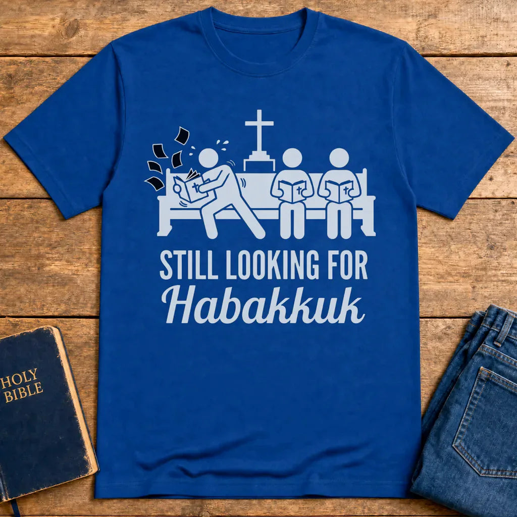 Still Looking for Habakkuk T-Shirt - Royal
