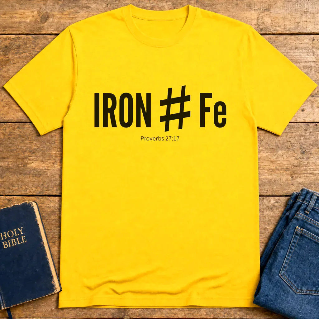 Iron Sharpens Iron T-Shirt - Daisy