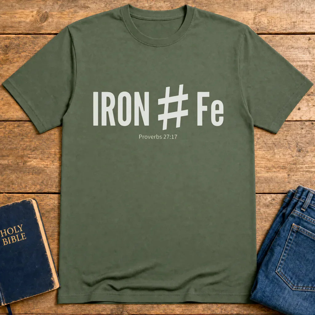 Iron Sharpens Iron T-Shirt - Military Green