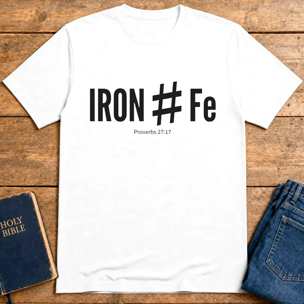 Iron Sharpens Iron T-Shirt - White