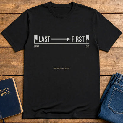 Last to First T-Shirt - Black