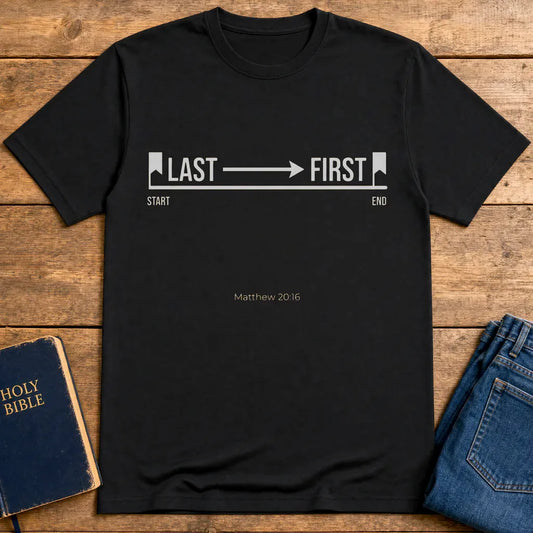 Last to First T-Shirt - Black
