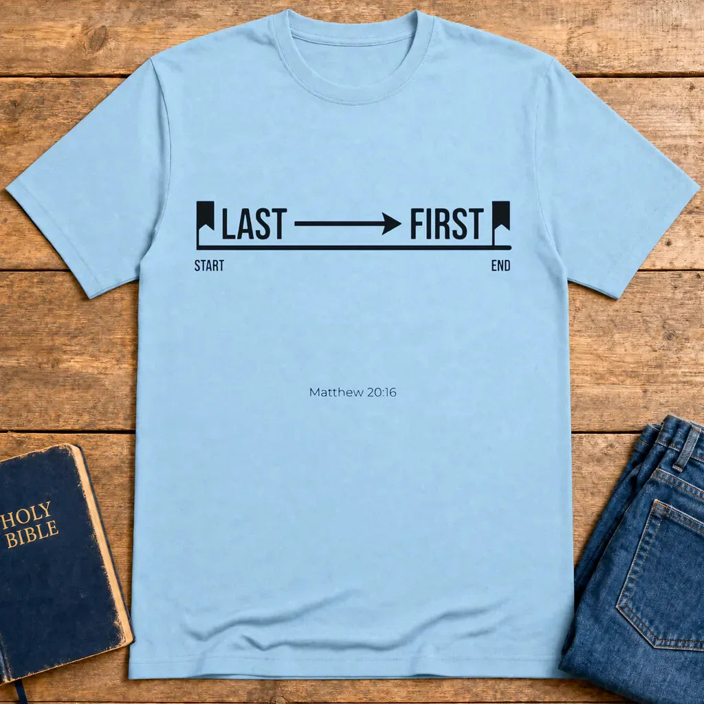 Last to First T-Shirt - Light Blue