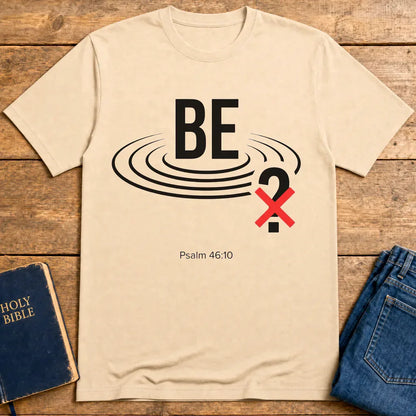 Be Still Scripture T-Shirt - Natural