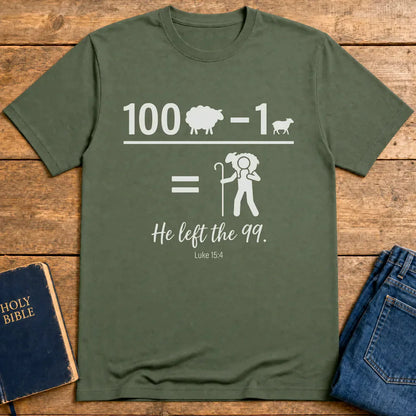 He Left the 99 T-Shirt - Military Green