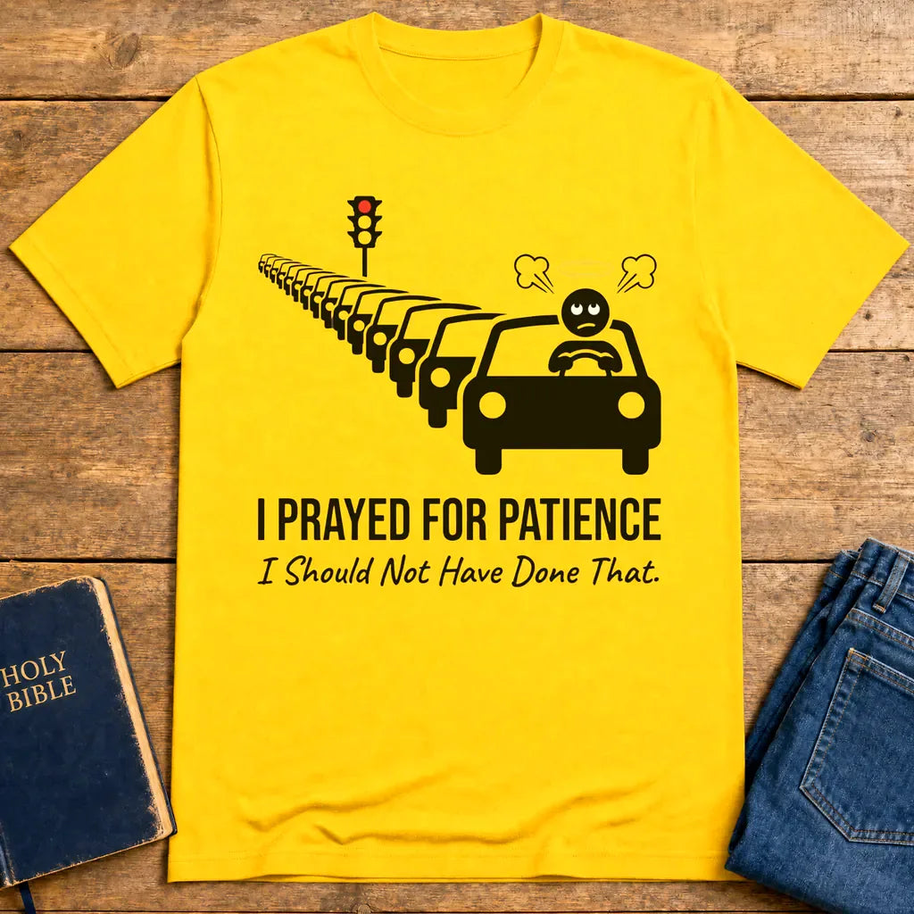 Prayed for Patience T-Shirt - Daisy