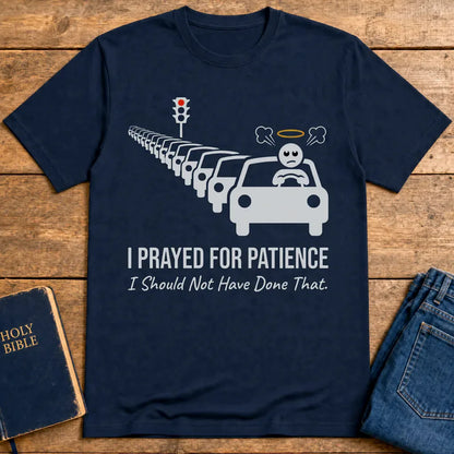 Prayed for Patience T-Shirt - Navy