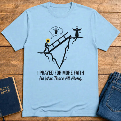He Was There All Along T-Shirt - Light Blue