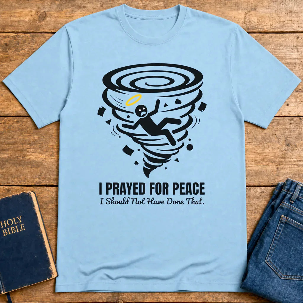 I Prayed for Peace T-Shirt - Light Blue