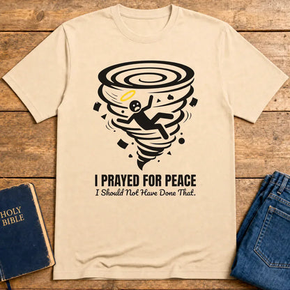 I Prayed for Peace T-Shirt - Natural