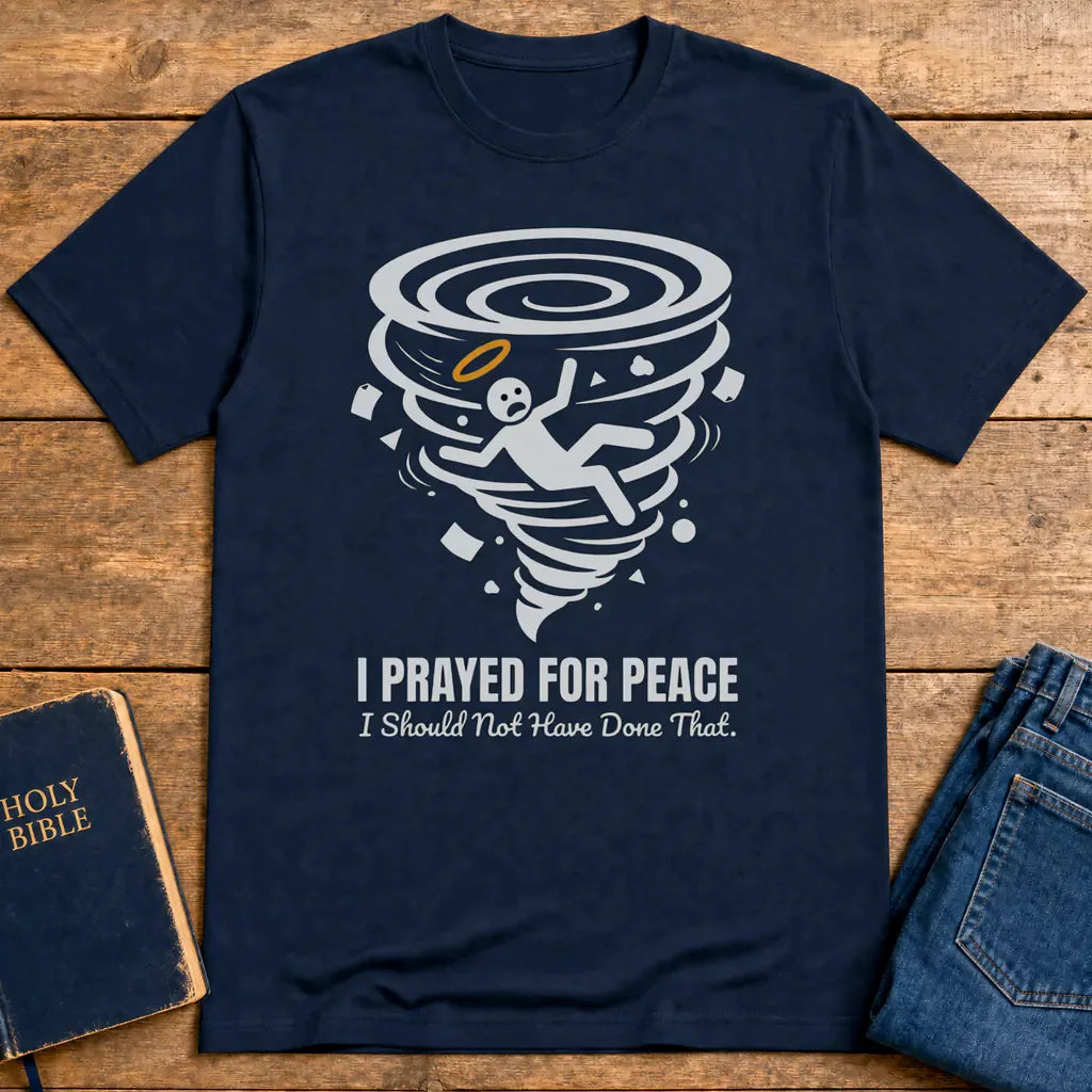 I Prayed for Peace T-Shirt - Navy