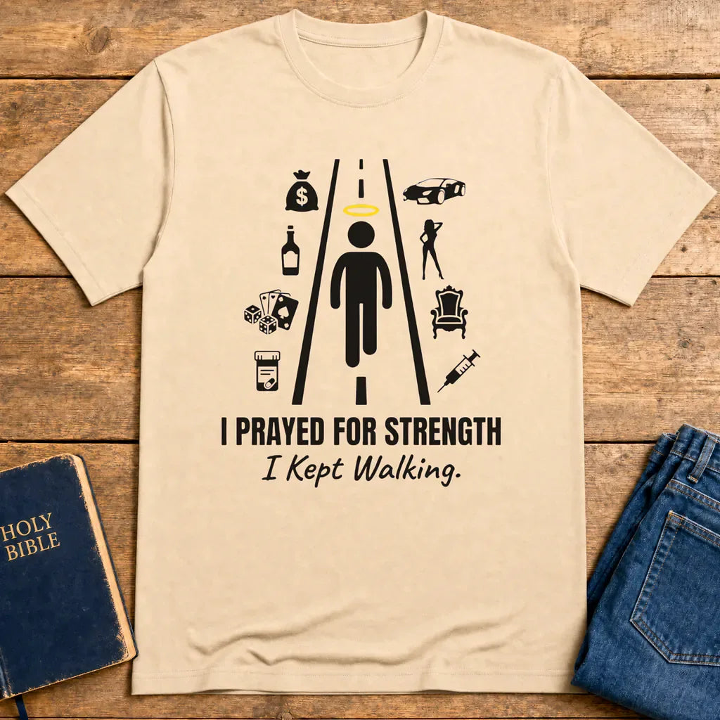 I Prayed for Strength T-Shirt - Natural