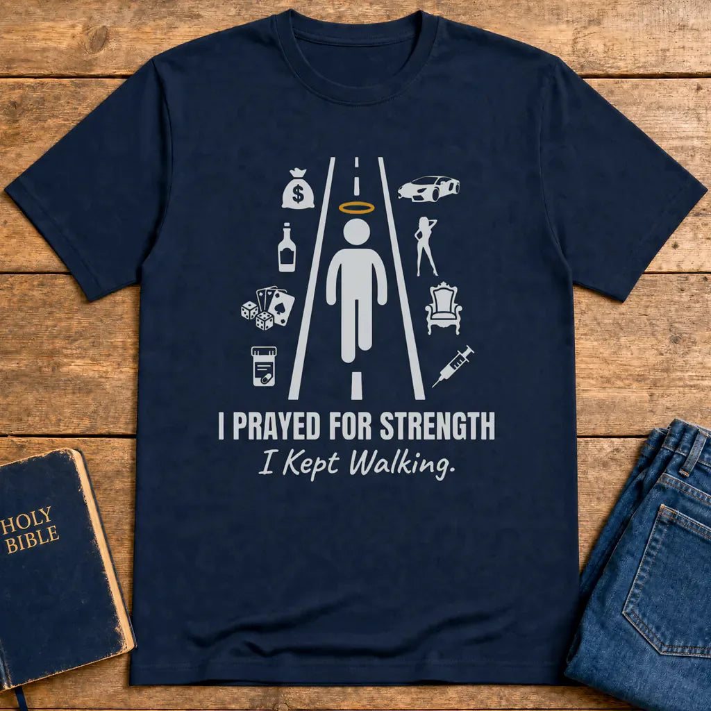 I Prayed for Strength T-Shirt - Navy
