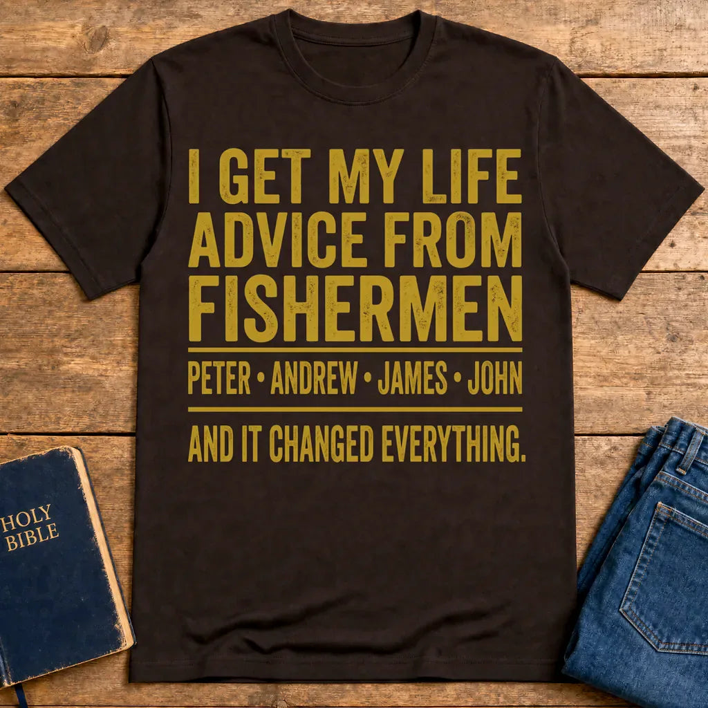 Life Advice from Fishermen T-Shirt - Dark Chocolate