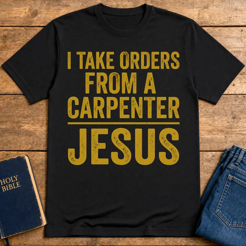 Orders From a Carpenter T-Shirt - Black