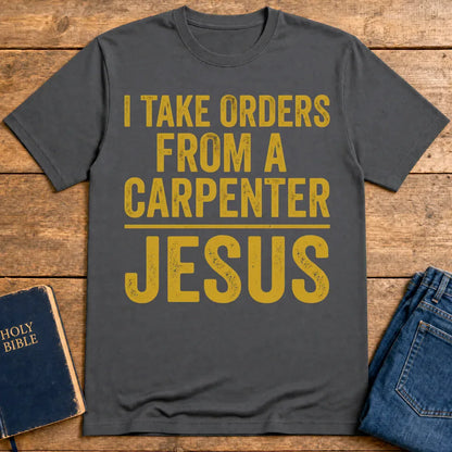Orders From a Carpenter T-Shirt - Charcoal