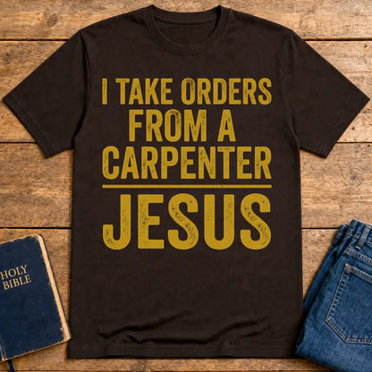 Orders From a Carpenter T-Shirt - Dark Chocolate