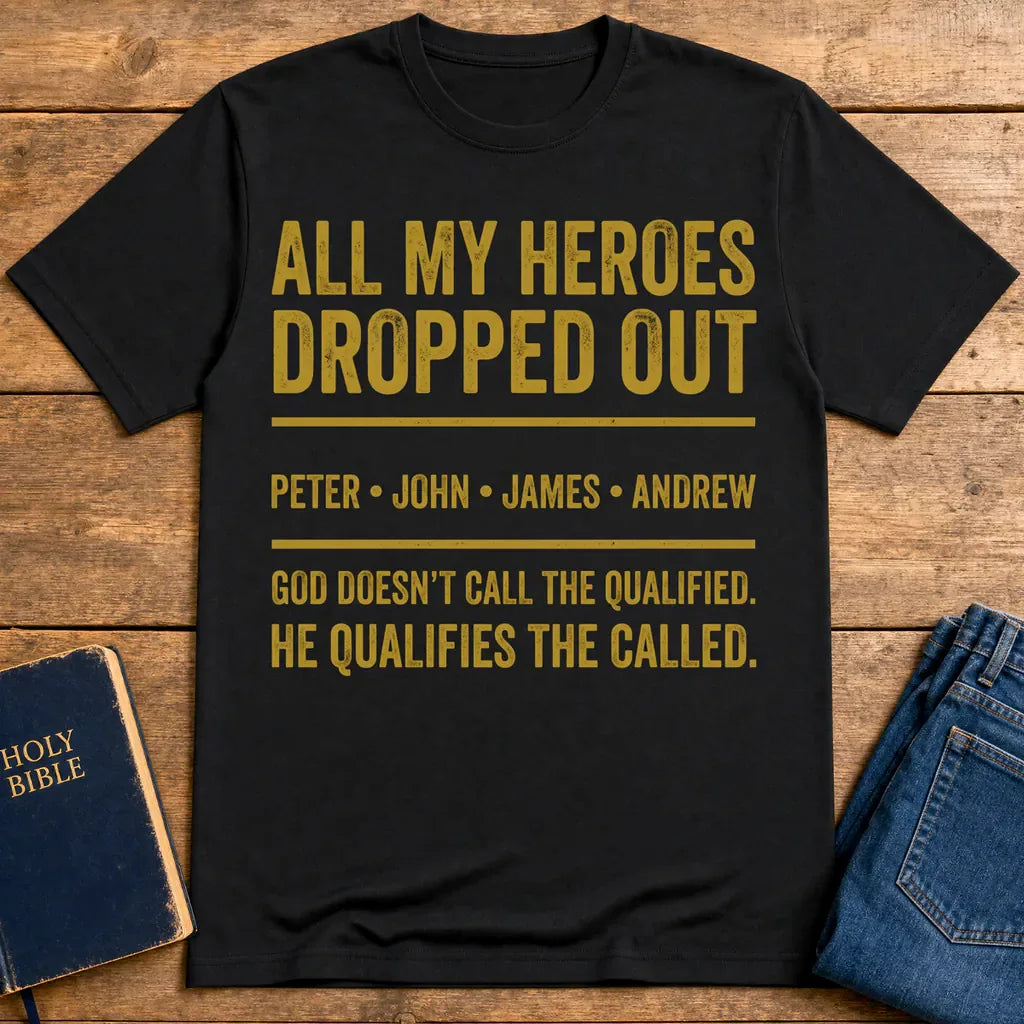 All My Heroes Dropped Out T-Shirt - Black