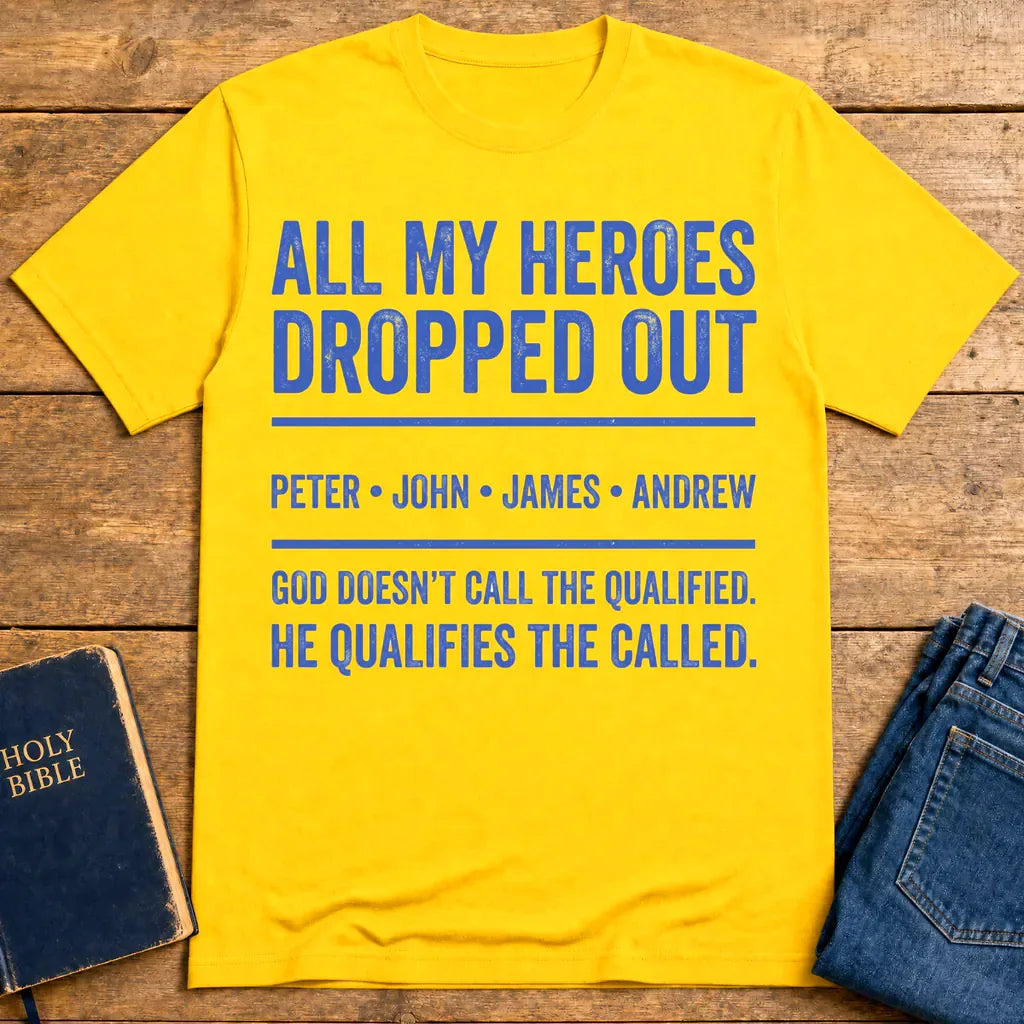 All My Heroes Dropped Out T-Shirt - Daisy