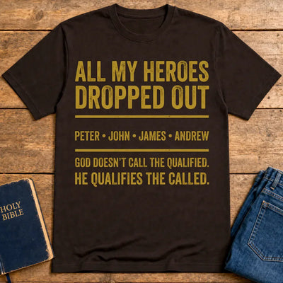 All My Heroes Dropped Out T-Shirt - Dark Chocolate