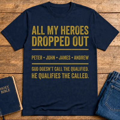 All My Heroes Dropped Out T-Shirt - Navy