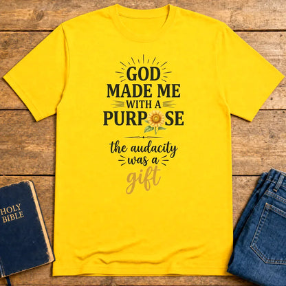 Purpose and Audacity T-Shirt - Daisy