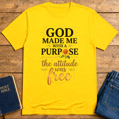Purpose and Attitude T-Shirt - Daisy