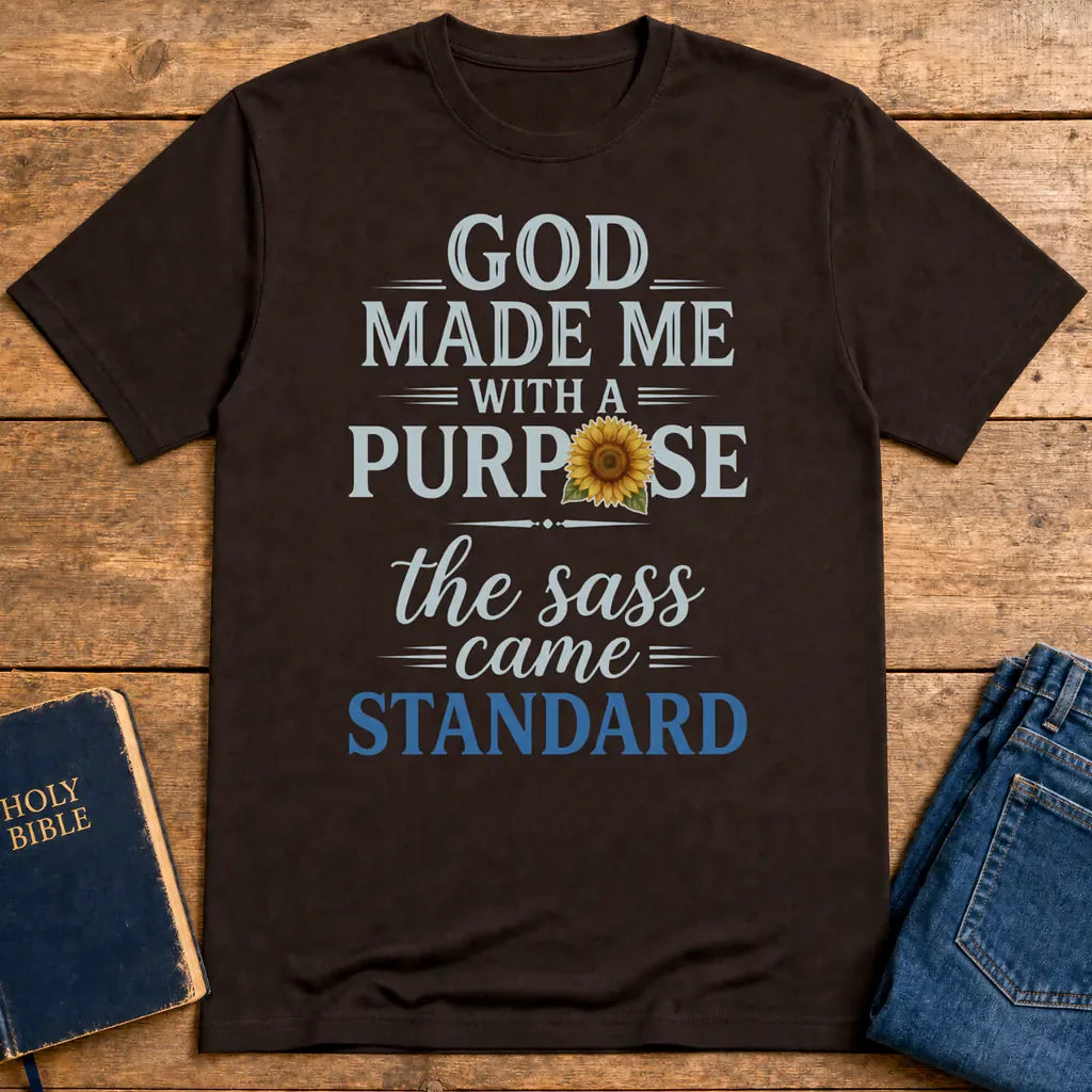 God Made Me With Sass T-Shirt - Dark Chocolate