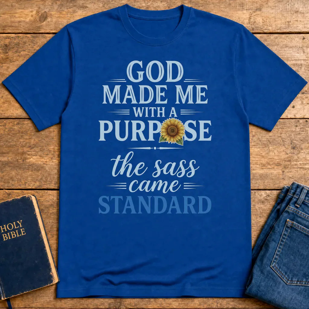 God Made Me With Sass T-Shirt - Royal