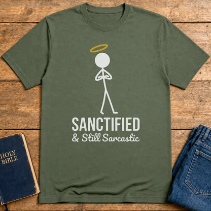 Sanctified & Sarcastic T-Shirt - Military Green