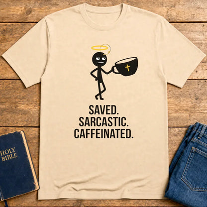 Saved Sarcastic Caffeinated T-Shirt - Natural
