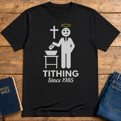 Tithing Since 1985 T-Shirt - Black