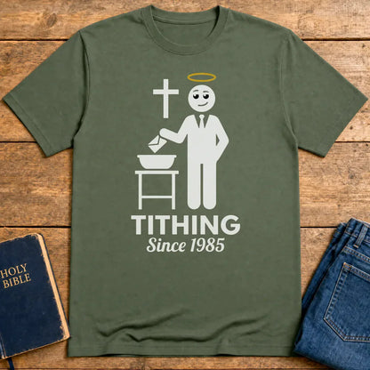 Tithing Since 1985 T-Shirt - Military Green