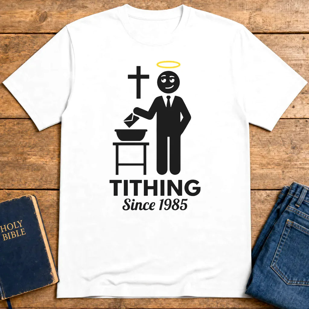 Tithing Since 1985 T-Shirt - White