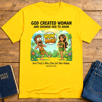 Wow, Man! Creation Humor T-Shirt - Daisy