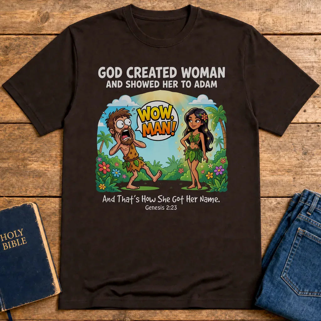Wow, Man! Creation Humor T-Shirt - Dark Chocolate