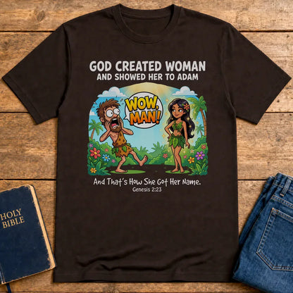 Wow, Man! Creation Humor T-Shirt - Dark Chocolate